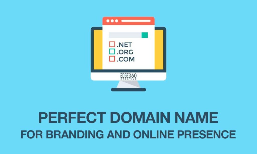 Perfect Domain Name: Best Practices and Tips for Branding and Online Presence