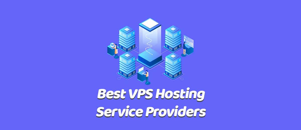 15+ Best VPS Hosting Service Providers 2024